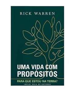 Uma vida com propósitos: para que estou na terra?