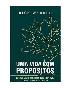 UMA VIDA COM PROPÓSITOS: PARA QUE ESTOU NA TERRA? 