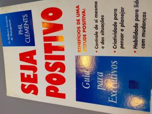 SEJA POSITIVO: GUIA PARA EXECUTIVOS