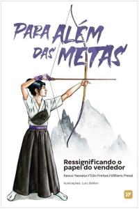 Para além das metas : Ressignificando o papel do vendedor