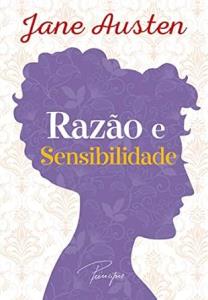 Razão e sensibilidade : Duas irmãs. Dois olhares no mesmo mundo.