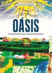 Oásis : força planetária para uma nova primavera