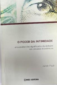 O poder da intimidade : Uma análise dos significados do dinheiro em circuitos econômicos