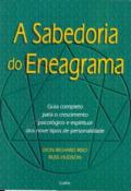 A sabedoria do eneagrama : Guia completo para o crescimento psicológico e espiritual dos nove tipos de personalidade