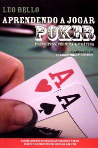 Aprendendo a jogar poker : Princípios, técnicas e prática 