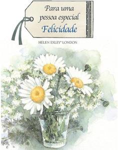 Para uma pessoa especial : Felicidade