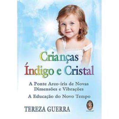 Crianças Índigo e Cristal : A educação do novo tempo