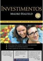 Investimentos : Como administrar melhor seu dinheiro