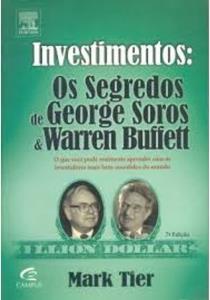 Investimentos : Os segredos de George Soros e Warren Buffett