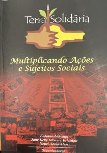 Terra Solidária  : Multiplicando ações e sujeitos sociais 