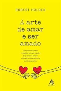 A arte de amar e ser amado 