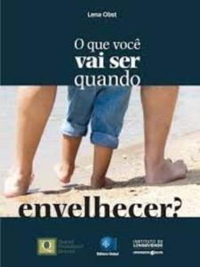 O que você vai ser quando envelhecer 