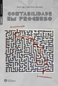 Contabilidade em processo : da escrituração à controladoria