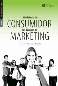 A influência do consumidor nas decisões de marketing