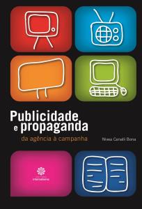 Publicidade e propaganda : da agência à campanha