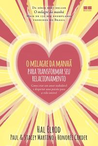 O milagre da manhã  : Para transformar o seu relacionamento 