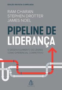 Pipeline de liderança : O desenvolvimento de líderes como diferencial competitivo