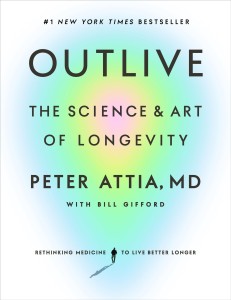 Outlive : A arte e a ciência de viver mais e melhor