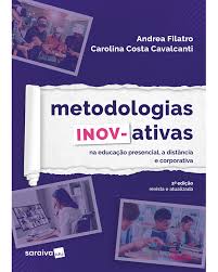 Metodologias Inov-Ativas : na educação presencial, a distância e corporativa 