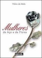 Mulheres de aço e de flores