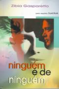 Ninguém é de ninguém