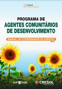 Programa de Agentes Comunitários de Desenvolvimento : Caderno do Agente vol.2