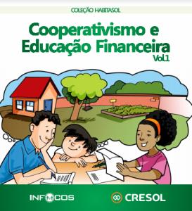Coleção Habitasol : Cooperativismo e Educação Financeira Vol.1