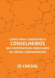 Curso para Candidatos a Conselheiros das Cooperativas Singulares da Cresol Confederação : apostila