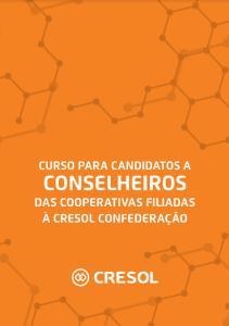 Curso para Candidatos a Conselheiros das Cooperativas Filiadas à Confederação : apostila
