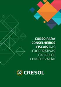 Curso para Conselheiros Fiscais das Cooperavas Cresol confederação  : apostila