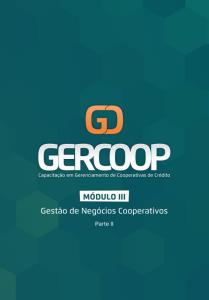 GERCOOP - Capacitação em Gerenciamento de Cooperativas de Crédito  : Operacionalização das Politica de Crédito Rural - Módulo IV 