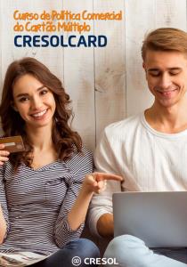 Curso de Política Comercial do Cartão Múltiplo Cresol Card  : apostila