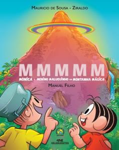 Mmmmm  : Mônica e menino maluquinho na montanha mágica