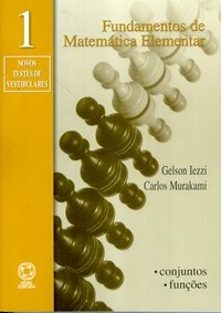 Fundamentos de matemática elementar 1 : conjuntos, funções