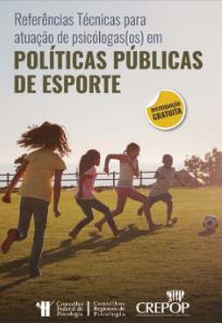 Referências técnicas para atuação de psicólogas (os) em políticas públicas de esporte