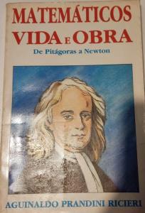 Matemáticos vida e obra  : Pitágoras a Newton