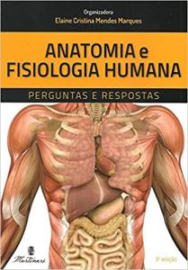 Anatomia e fisiologia humana : perguntas e respostas