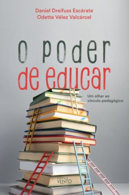O poder de educar : um olhar sobre o vínculo pedagógico