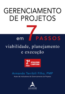 Gerenciamento de projetos em 7 passos :  viabilidade. planejamento e execução