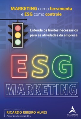 ESG marketing : marketing como ferramenta e ESG como controle