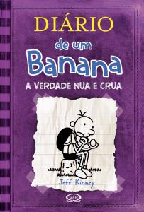 Diário de um banana : a verdade nua e crua