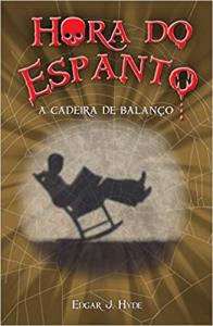 Hora do Espanto : A Cadeira de Balanço