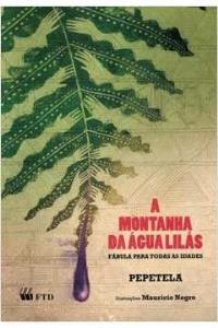 A MONTANHA DA ÁGUA LILÁS [Livro] : FÁBULAS PARA TODAS AS IDADES