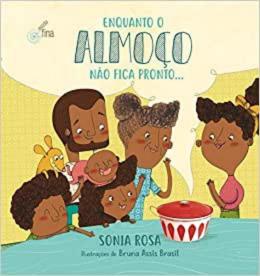 Enquanto o Almoço não fica pronto...