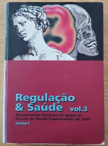 Documentos técnicos de apoio ao Fórum Saúde Suplementar de 2003 [Livro Físico]