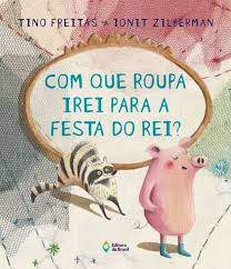 Com que roupa irei para a festa do rei?