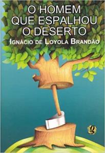 O homem que espalhou o deserto