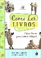Como ler livros : o guia clássico para a leitura inteligente