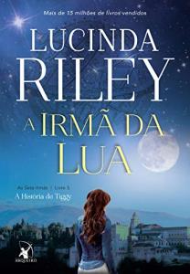 A irmã da lua : A história de Tiggy