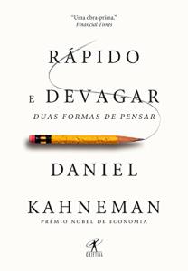 Rápido e devagar : duas formas de pensar